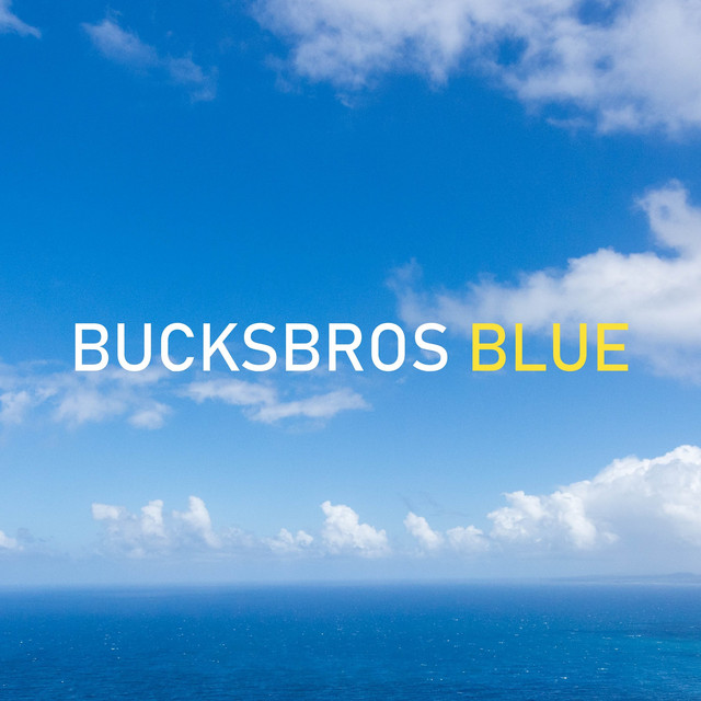 Blue - Single by Bucksbros | Spotify
