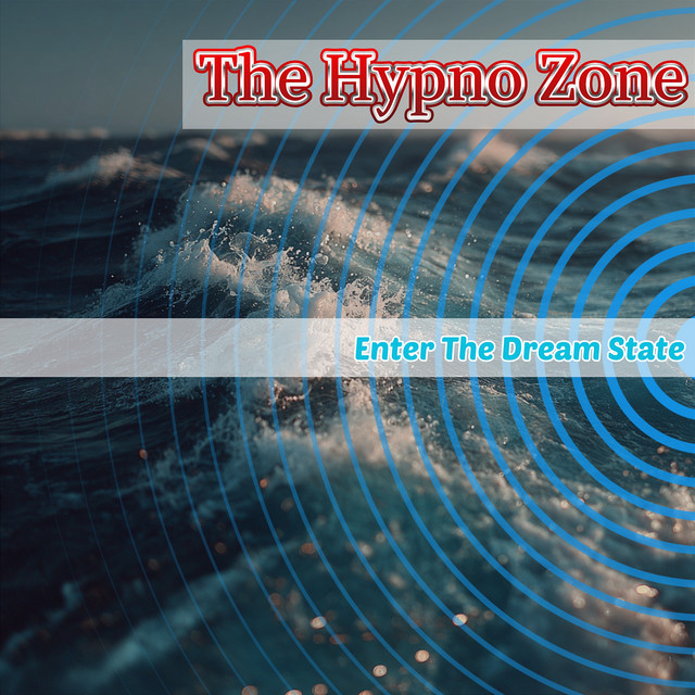 Enter The Dream State (Hypnosis Flow Edition)