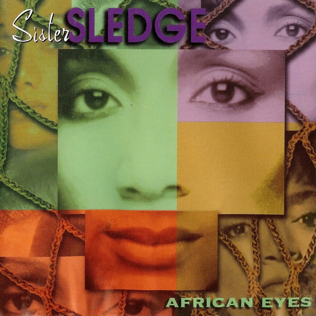 African Eyes - Album by Sister Sledge | Spotify