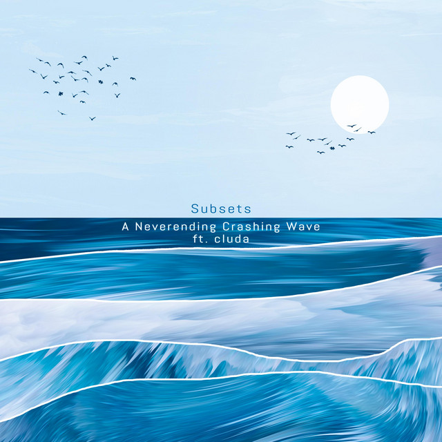 A Neverending Crashing Wave