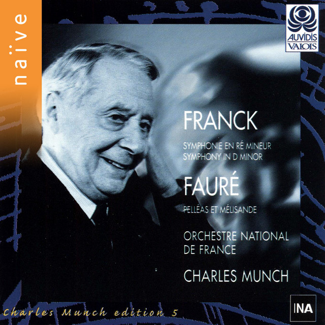 César Franck, Gabriel Fauré: Symphonie en ré mineur - Suite tirée de Pelléas et Mélisande