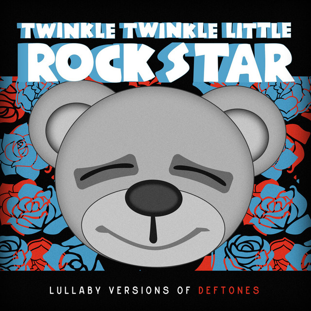 Lullaby Versions Of Deftones Album By Twinkle Twinkle Little Rock Star Spotify