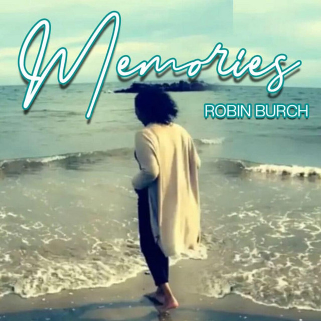 Memories - Single by Robin Burch | Spotify