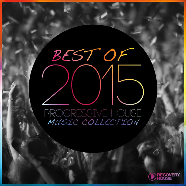 Best of 2015 - Progressive House Music Collection - Compilation by