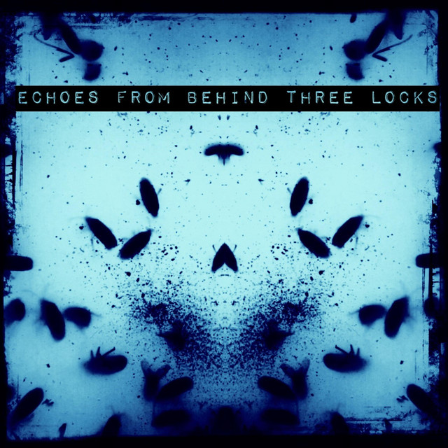 Echoes from Behind Three Locks cover art