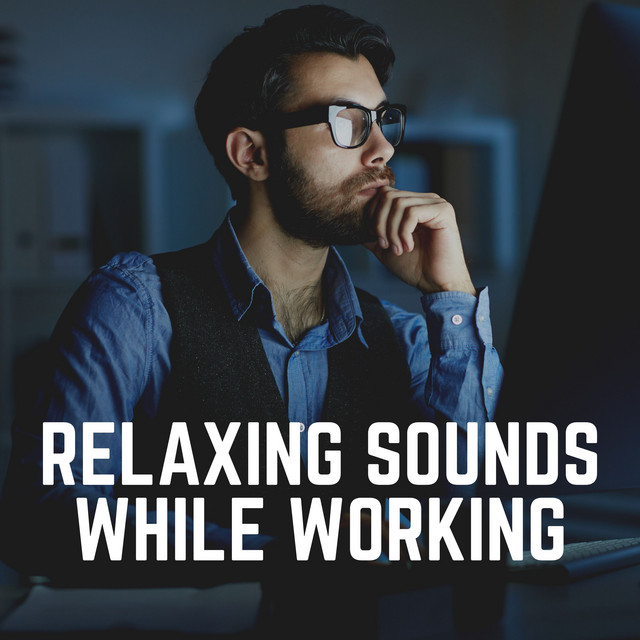 Relaxing Sounds While Working cover art