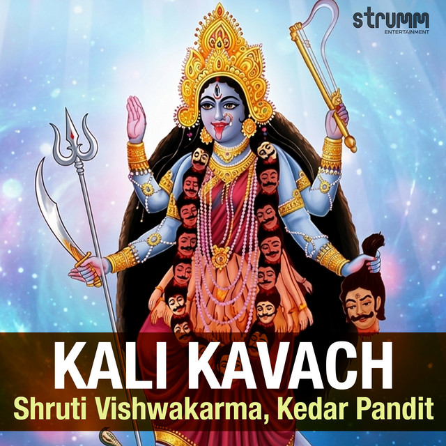 Kali Kavach - song and lyrics by Shruti Vishwakarma, Kedar Pandit | Spotify