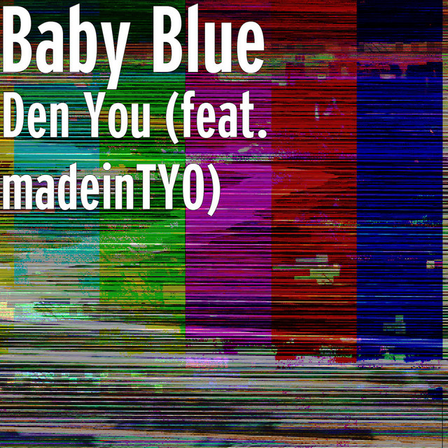 Den You (feat. madeinTYO)