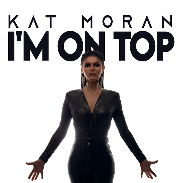 Обкладинка: I'm on Top — Kat Moran