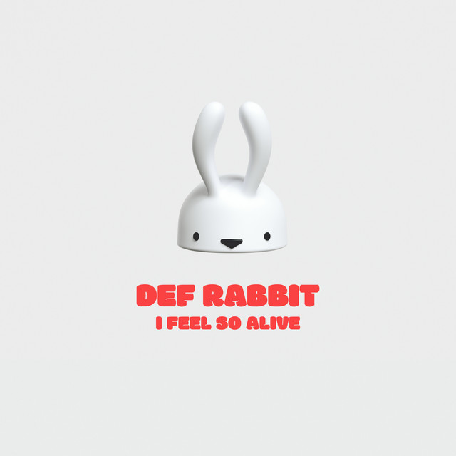 I Feel So Alive - Single by Def Rabbit | Spotify