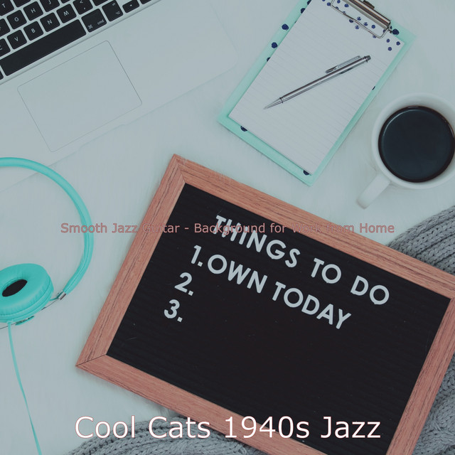 Smooth Jazz Guitar - Background for Work from Home - Album by Cool Cats ...