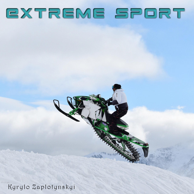 Обкладинка: Extreme Sport — Kyrylo Zaplotynskyi