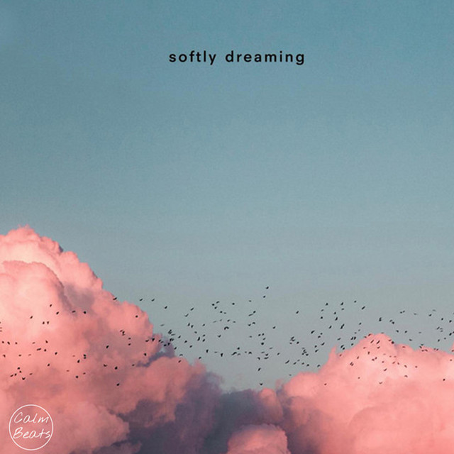 softly dreaming