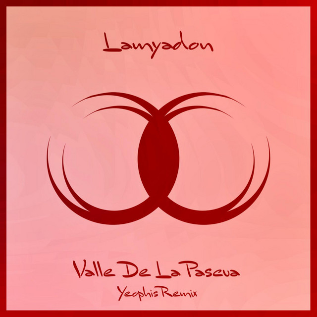 Valle De La Pascua (Yeophis Remix) cover