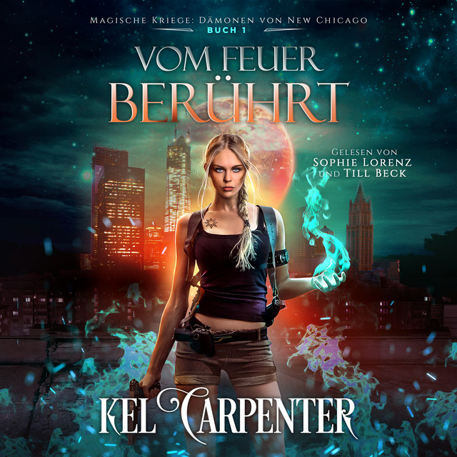 Magische Kriege 1 - Urban Fantasy Hörbuch - Vom Feuer berührt cover art