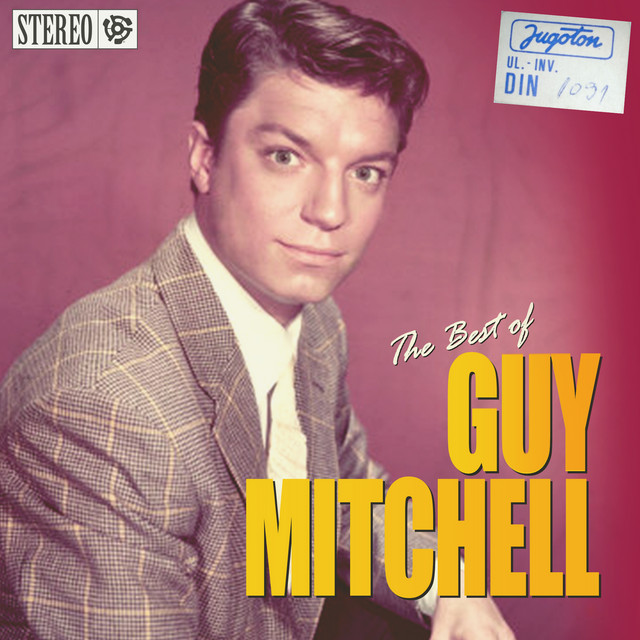 Guy Mitchell Best Of - Compilation by Guy Mitchell | Spotify