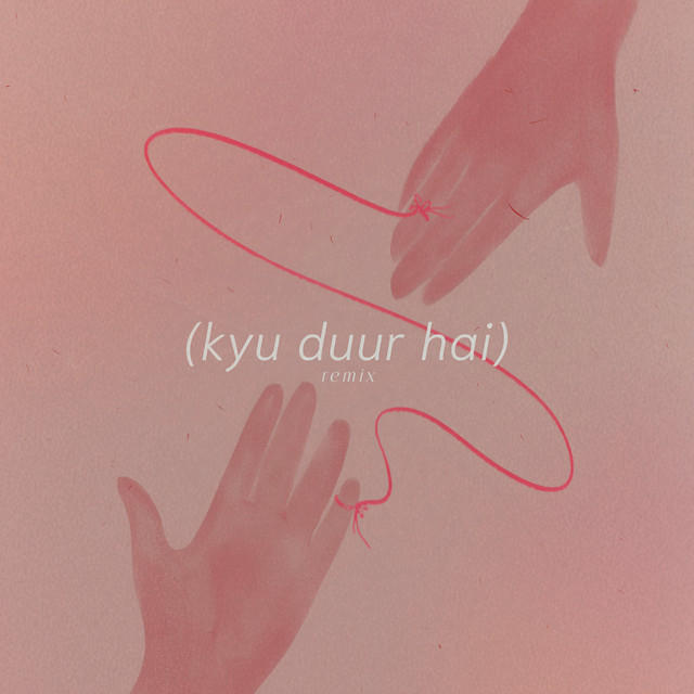 Kyu Duur Hai - Remix