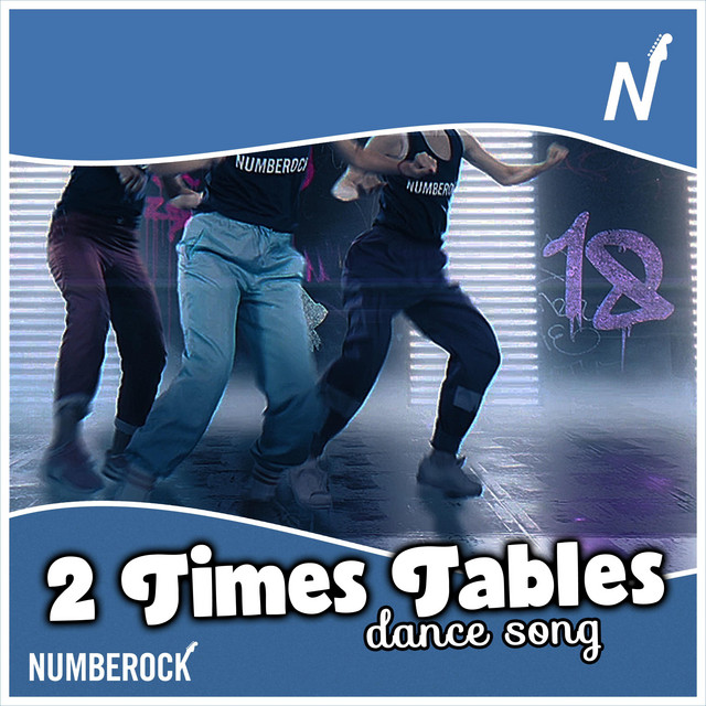 2 Times Tables Dance Song By Numberock On Spotify