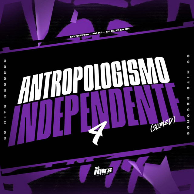 Antropologismo Independente 4 (Slowed)