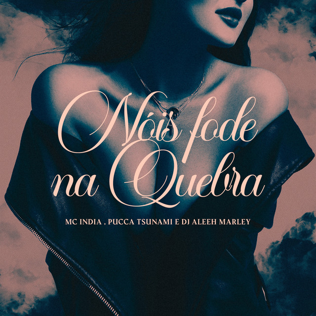 Nóis fode na Quebra
