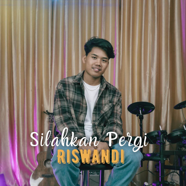 Silahkan Pergi - song and lyrics by Riswandi | Spotify