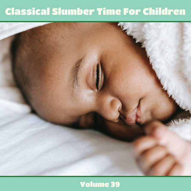 Classical Slumber Time for Children, Volume 39 cover art