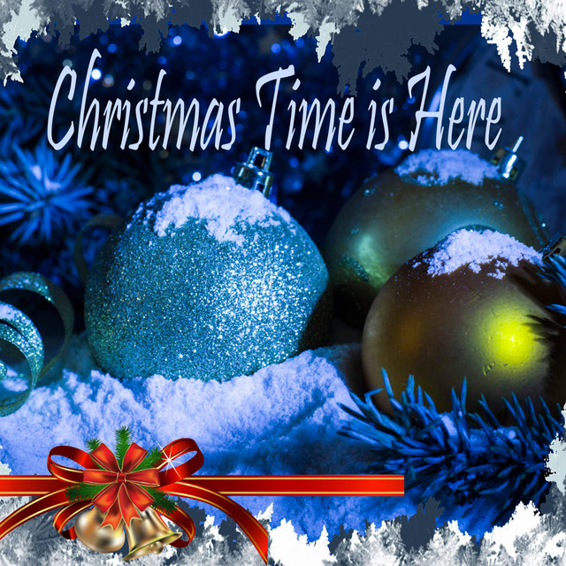 Christmas Time is Here - Compilation by Various Artists | Spotify