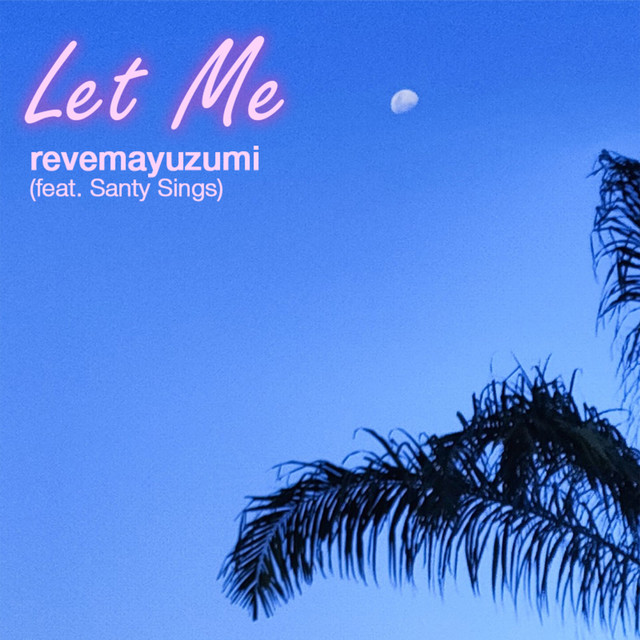 Revemayuzumi x Santy Sings