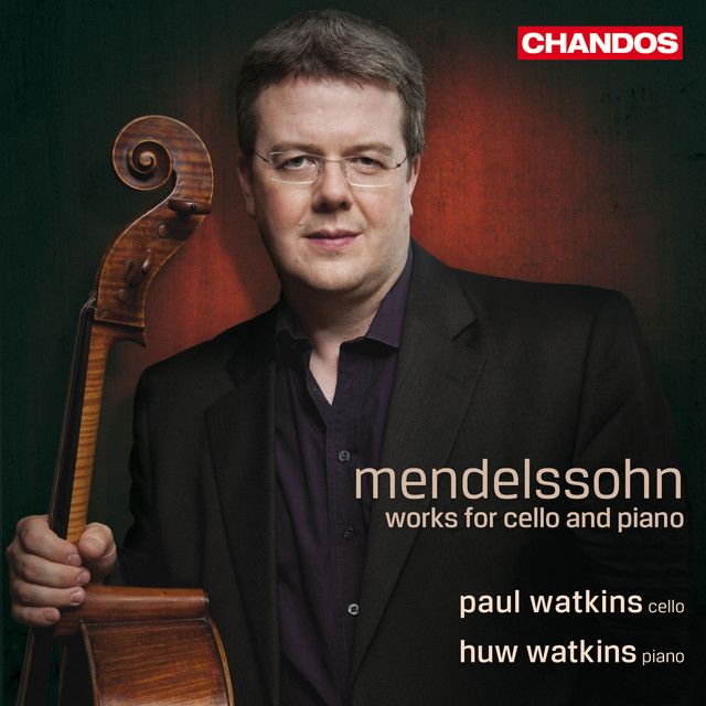 Mendelssohn: Cello Sonatas Nos. 1 and 2, Variations concertantes & Lied ohne Worte cover