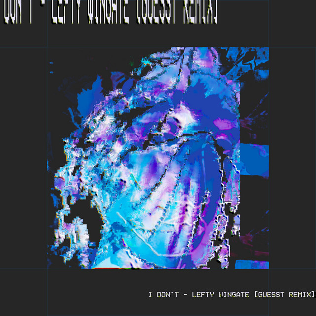 I Don't - guesst Remix