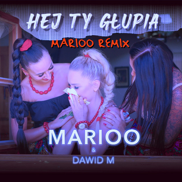 Hej Ty Głupia (Marioo Remix) cover