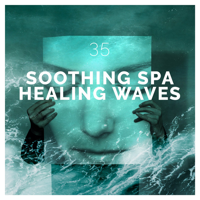 35Soothing Spa Healing Waves - Album by Bath Spa Relaxing Music Zone ...