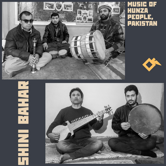 Shini Bahar: Music of Hunza People, Pakistan - Compilation by Various ...