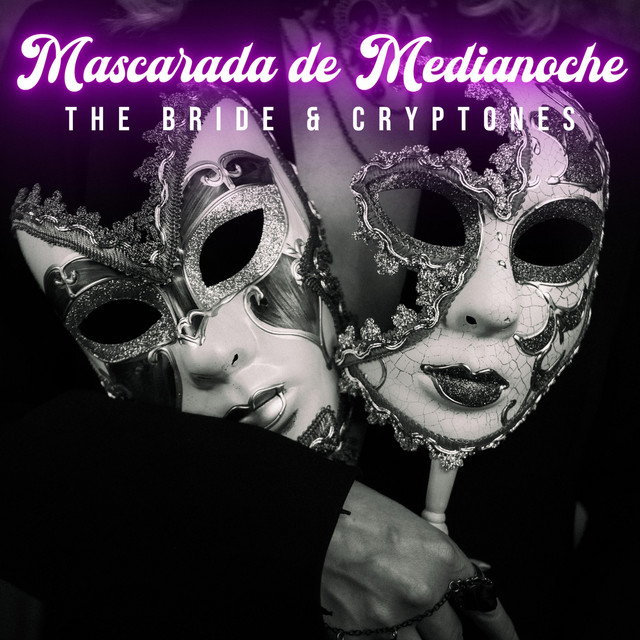 Mascarada de Medianoche - Single by The Bride and Cryptones | Spotify