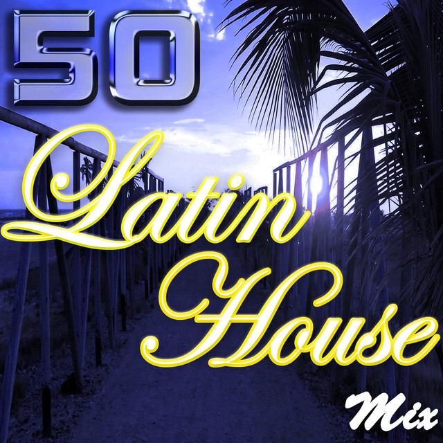 50 Latin House Mix - Compilation by Various Artists | Spotify