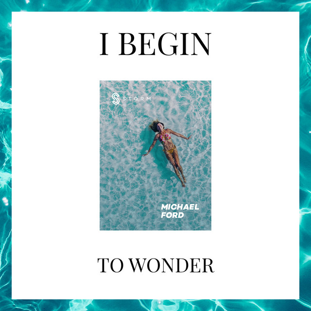 I Begin to Wonder