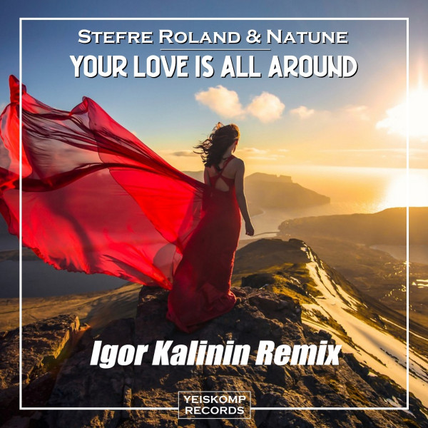 Your Love Is All Around