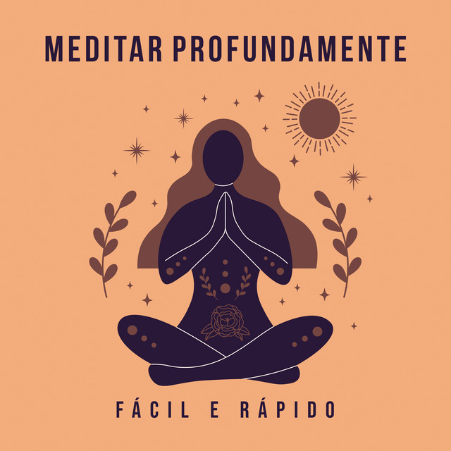 Meditar Profundamente, Fácil e Rápido cover art