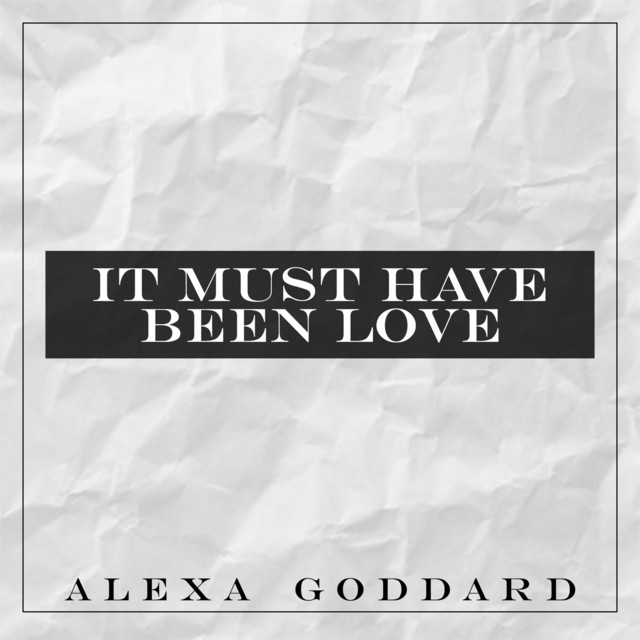 It Must Have Been Love