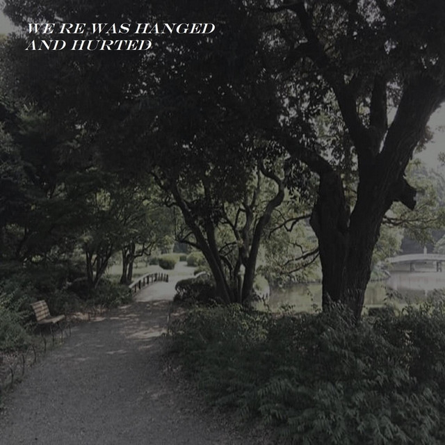 Were Was Hanged and Hurted cover art