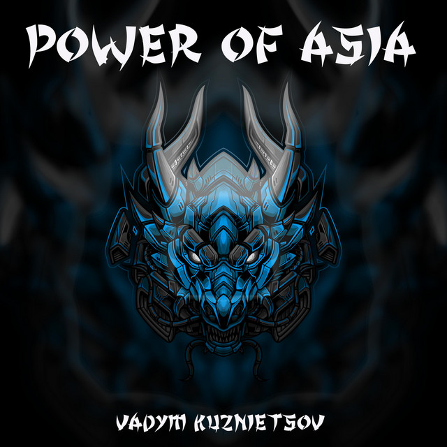 Обкладинка: Power of Asia — Vadym Kuznietsov