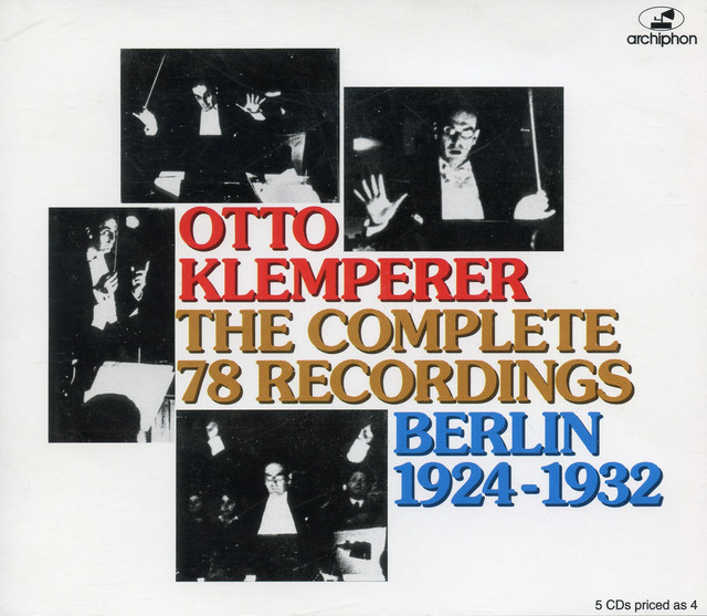 Otto Klemperer: The Complete 78rpm Recordings (Berlin, 1924-1932