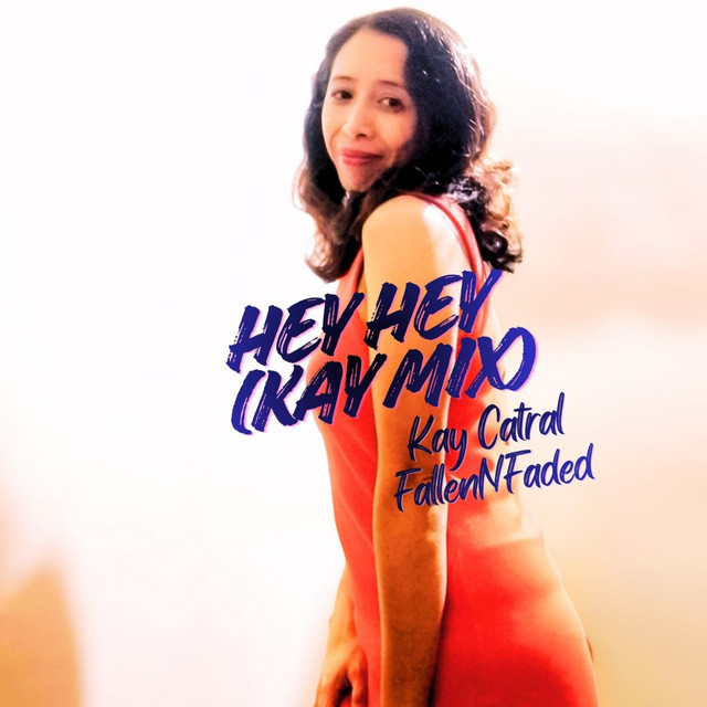 Hey Hey - Kay Mix