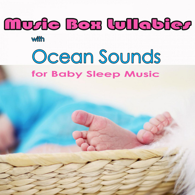 Music Box Lullabies with Ocean Sounds for Baby Sleep Music