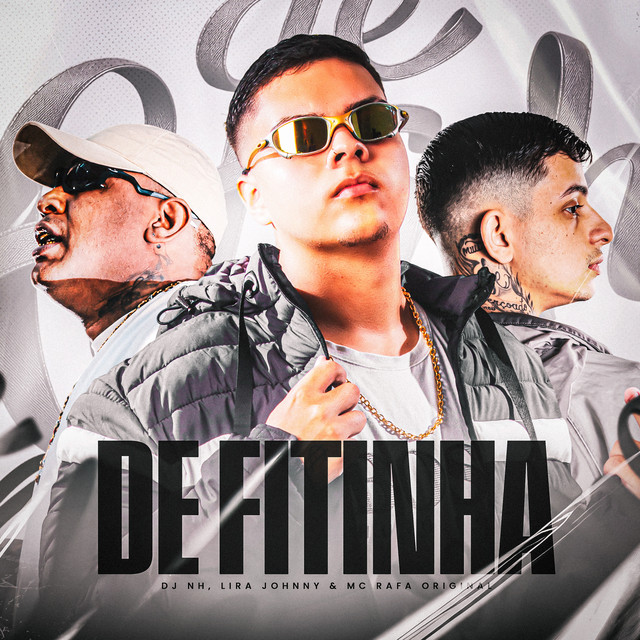 DJ NH, MC Rafa Original, Lira Johnny Mc – De Fitinha