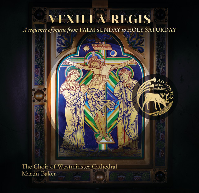 Vexilla regis: A Sequence of Music from Palm Sunday to Holy Saturday cover art