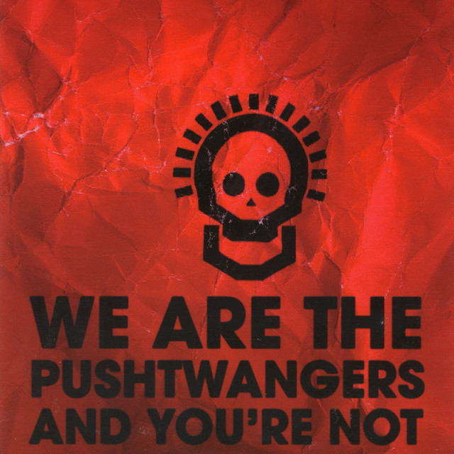 We Are the Pushtwangers and You're Not cover art