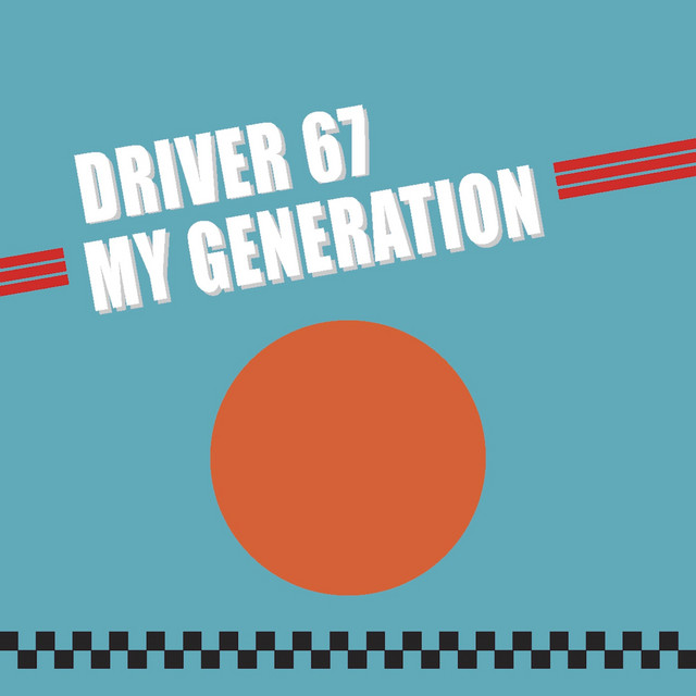 My Generation - Single by Driver 67 | Spotify