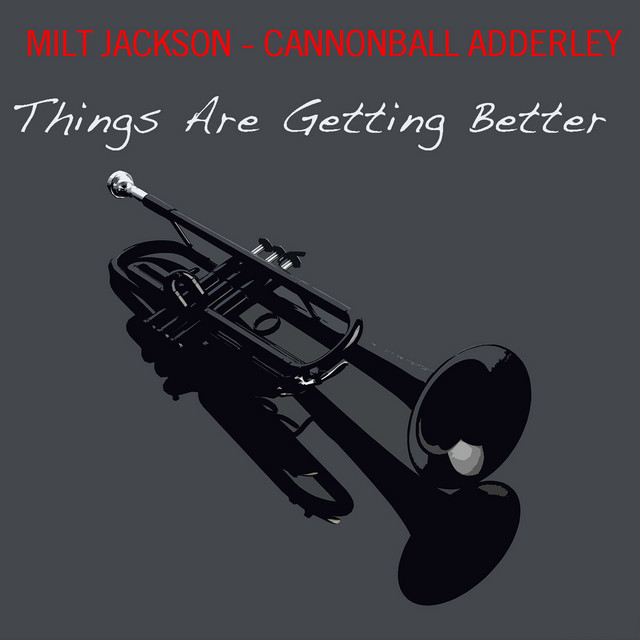 Things Are Getting Better - Compilation by Cannonball Adderley