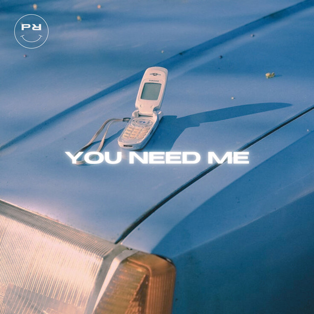 You Need Me